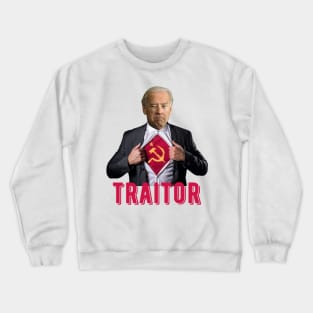 Biden is a Communist Traitor Crewneck Sweatshirt